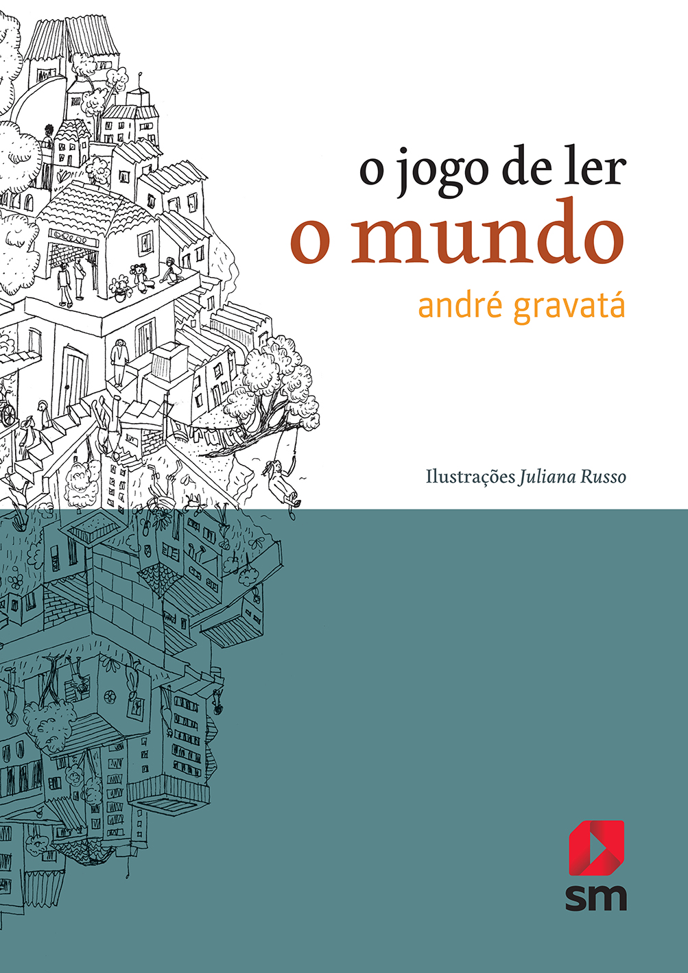 O jogo de ler o mundo - Literatura - SM Educação